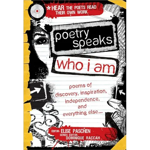 Poetry Speaks Who I Am: Poems of Discovery, Inspiration, Independence, and Everything Else [With CD (Audio)]