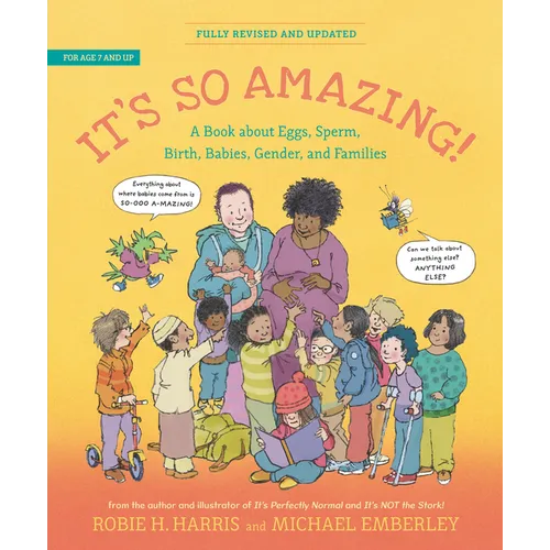 It's So Amazing!: A Book about Eggs, Sperm, Birth, Babies, and Families