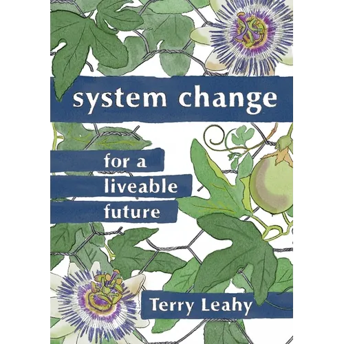 System Change for a Liveable Future