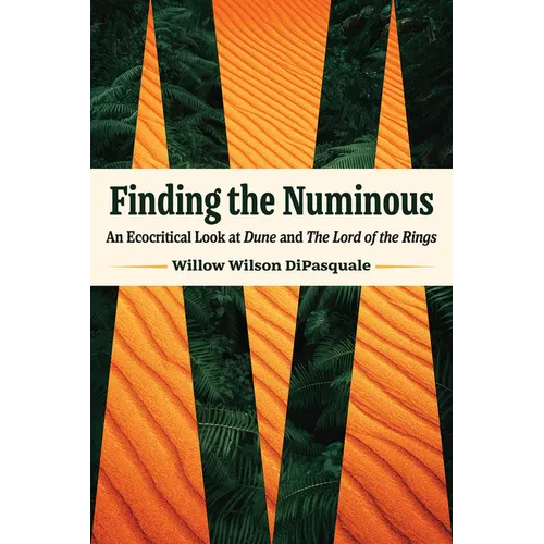 Finding the Numinous: An Ecocritical Look at Dune and the Lord of the Rings