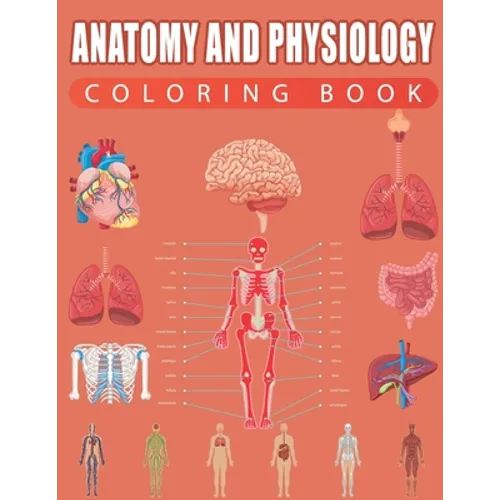 Anatomy and Physiology Coloring Book