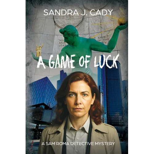 A Game of Luck: A Sam Roma Detective Mystery