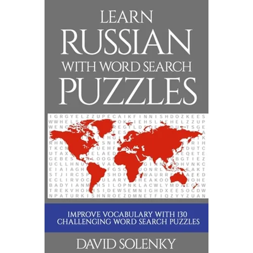 Learn Russian with Word Search Puzzles: Learn Russian Language Vocabulary with Challenging Word Find Puzzles for All Ages