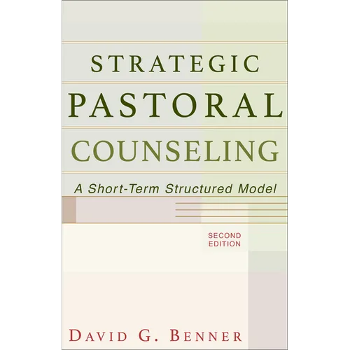 Strategic Pastoral Counseling: A Short-Term Structured Model