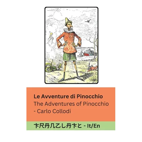 Le Avventure di Pinocchio / The Adventures of Pinocchio: Tranzlaty Italiano English
