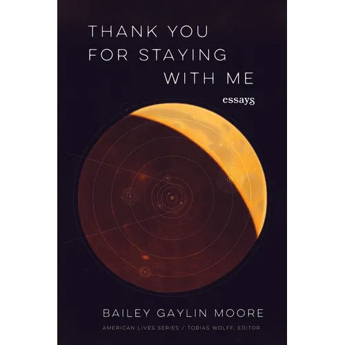 Thank You for Staying with Me: Essays