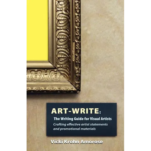 Art-Write: The Writing Guide for Visual Artists