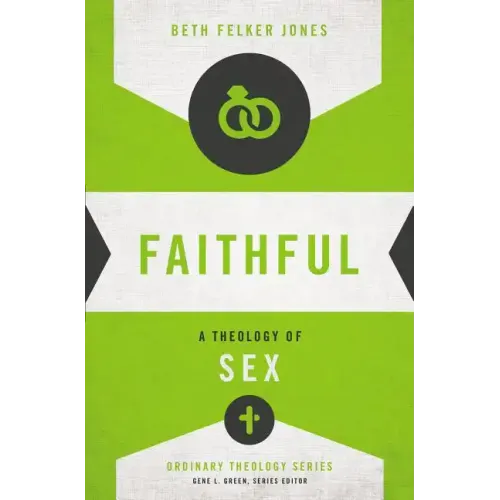 Faithful: A Theology of Sex