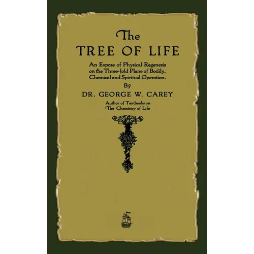 The Tree of Life: An Expose of Physical Regenesis - Hardcover