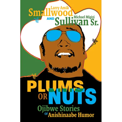 Plums or Nuts: Ojibwe Stories of Anishinaabe Humor