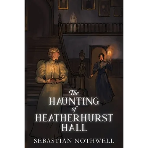 The Haunting of Heatherhurst Hall