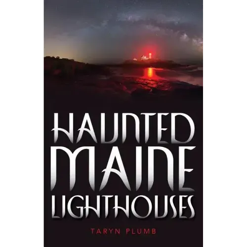 Haunted Maine Lighthouses
