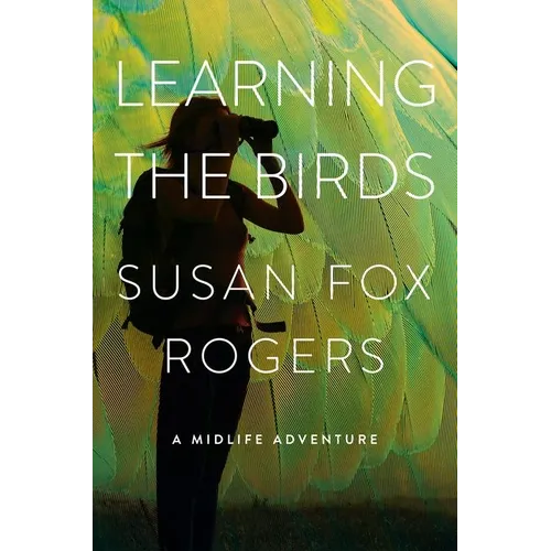 Learning the Birds: A Midlife Adventure