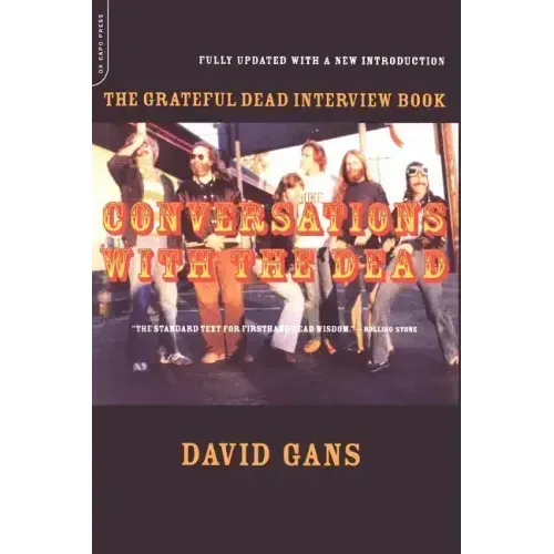 Conversations with the Dead: The Grateful Dead Interview Book