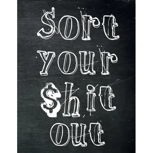 Sort Your $hit Out: Monthly Budget Planner (Undated - Start Any Time) Paycheck Bill Tracker (Budget Planning)