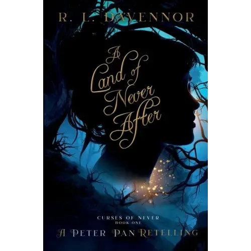 A Land of Never After: A Peter Pan Retelling