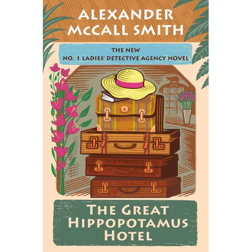 The Great Hippopotamus Hotel: No. 1 Ladies' Detective Agency (25)