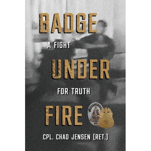 Badge Under Fire: A Fight for Truth