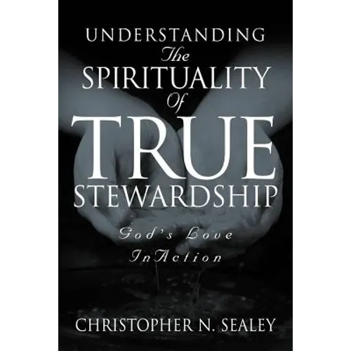 Understanding the Spirituality of True Stewardship