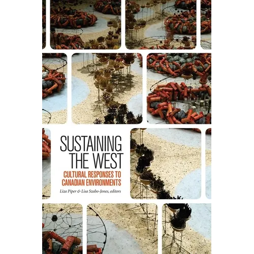 Sustaining the West: Cultural Responses to Canadian Environments