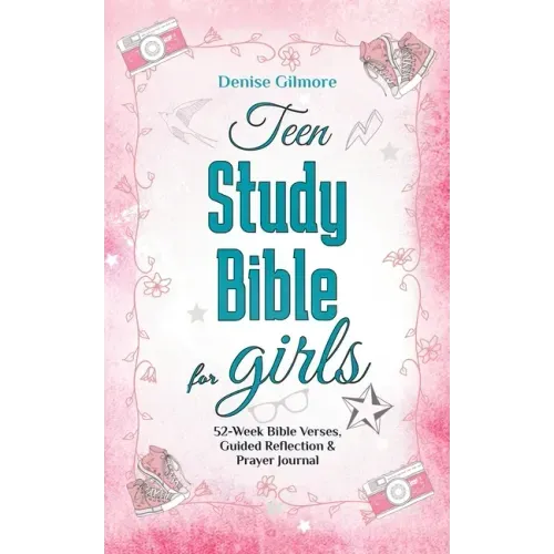 Teen Study Bible for Girls: 52-Week Bible Verses, Guided Reflection and Prayer Journal. (Value Version)