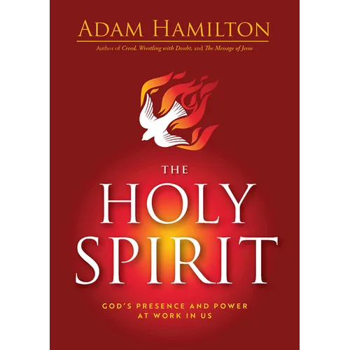 The Holy Spirit: God's Presence and Power at Work in Us