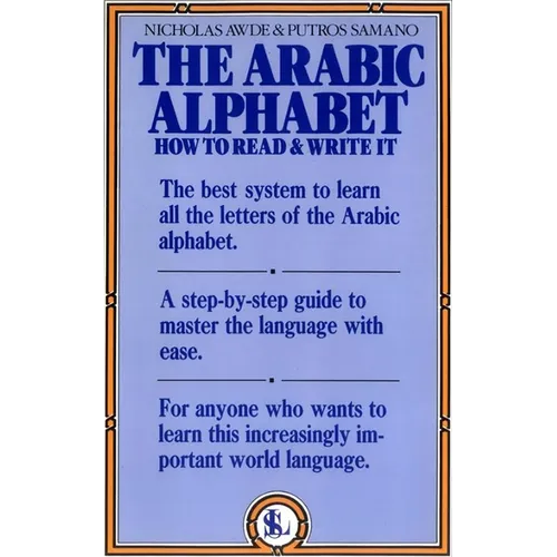 The Arabic Alphabet: How to Read and Write It