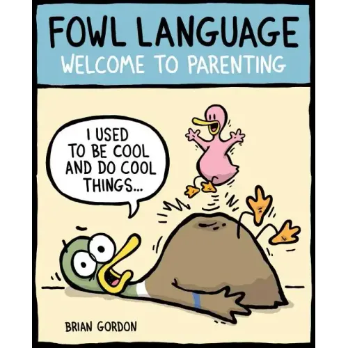Fowl Language: Welcome to Parenting Volume 1