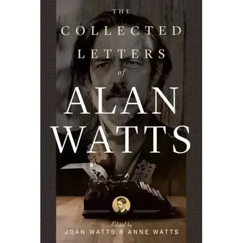 The Collected Letters of Alan Watts