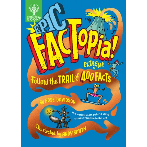 Epic Factopia!: Follow the Trail of 400 Extreme Facts - Hardcover