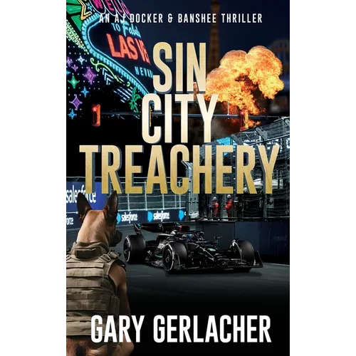 Sin City Treachery: An AJ Docker and Banshee Thriller