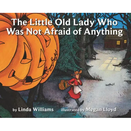 The Little Old Lady Who Was Not Afraid of Anything: A Halloween Book for Kids