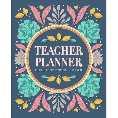 Teacher Planner: Flexible Lesson Planning for Any Year