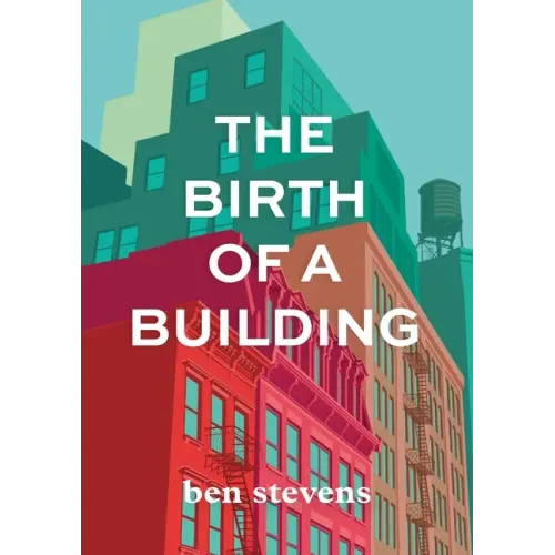 The Birth of a Building: From Conception to Delivery