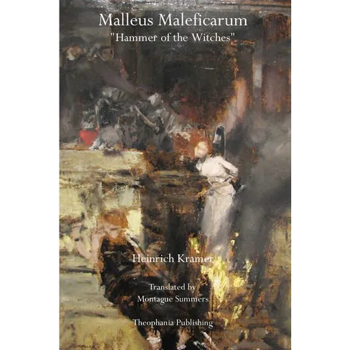 Malleus Maleficarum: Hammer of the Witches