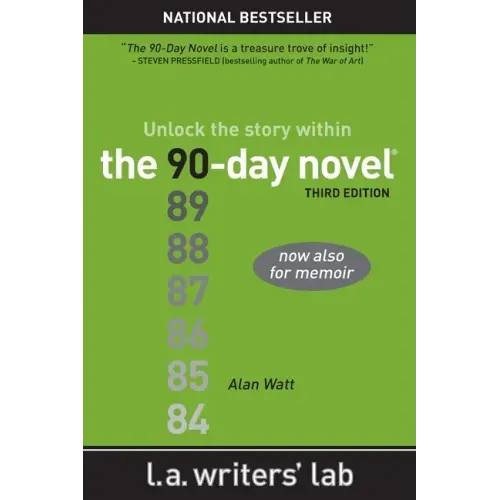 The 90-Day Novel: Unlock the Story Within