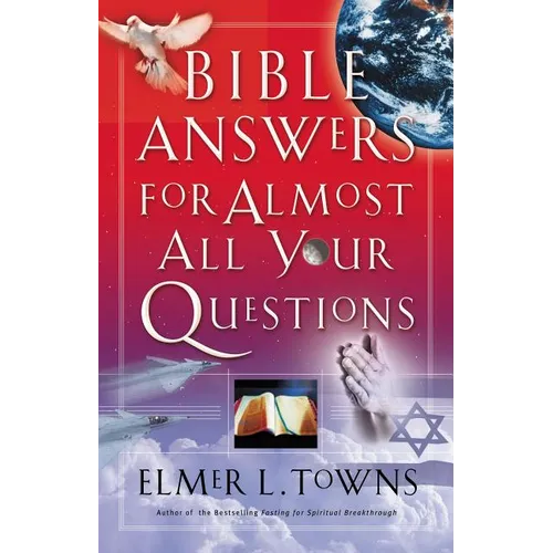 Bible Answers for Almost All Your Questions
