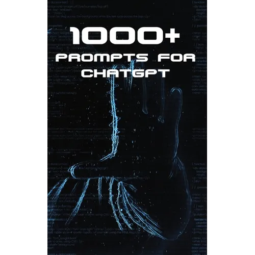 1000+ Prompts for ChatGPT