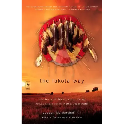 The Lakota Way: Stories and Lessons for Living