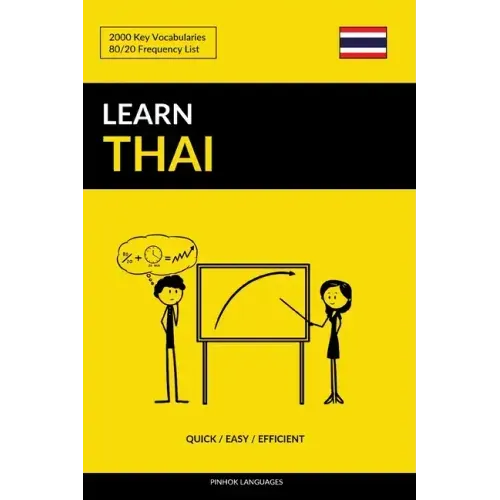 Learn Thai - Quick / Easy / Efficient: 2000 Key Vocabularies