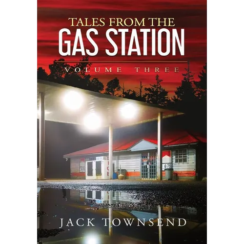 Tales from the Gas Station: Volume Three