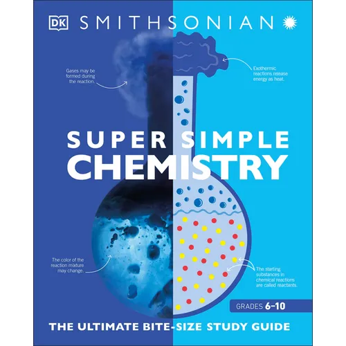 Super Simple Chemistry: The Ultimate Bitesize Study Guide