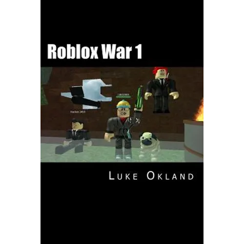 Roblox War 1: An Unofficial Novel