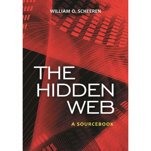 The Hidden Web: A Sourcebook