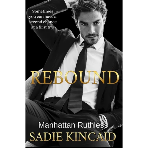 Rebound: A standalone, second chance romance