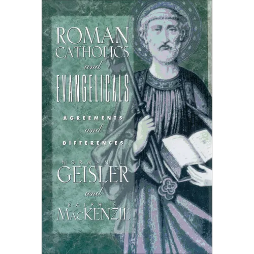 Roman Catholics and Evangelicals: Agreements and Differences