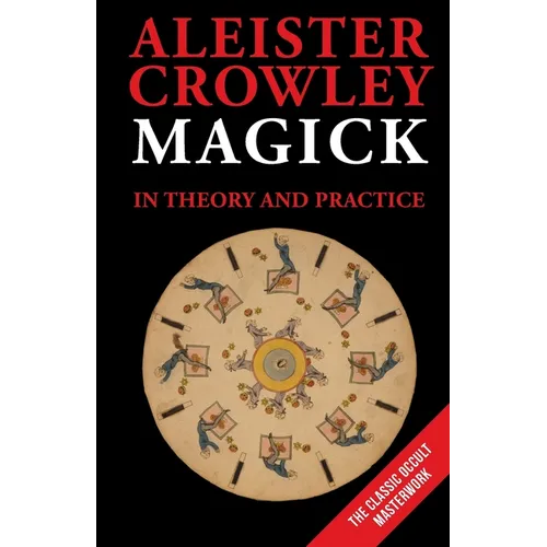 Magick in Theory and Practice