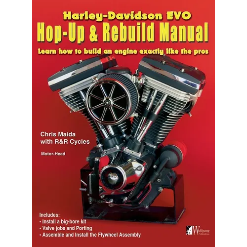 Harley-Davidson Evo, Hop-Up & Rebuild Manual: Learn how to build an engine like the pros