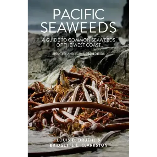 Pacific Seaweeds: Updated and Expanded Edition