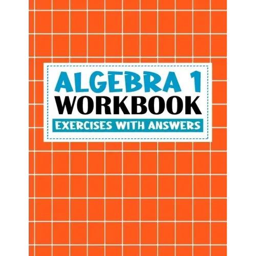 algebra 1 workbook with answers: algebra exercises book with answers algebra workbook for Mastering Essential Math Skills Problem Solving (algebra exe